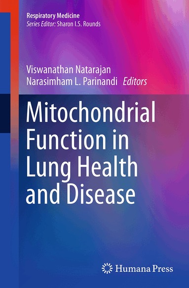 Viswanathan Natarajan, Narasimham L. Parinandi - Mitochondrial Function in Lung Health and Disease, Häftad