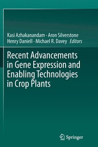 bokomslag Recent Advancements in Gene Expression and Enabling Technologies in Crop Plants