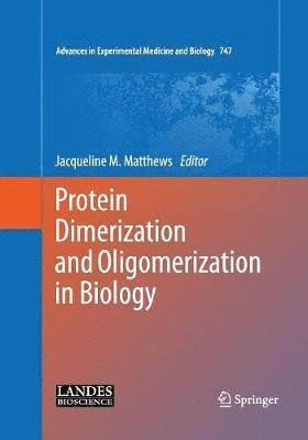 Protein Dimerization and Oligomerization in Biology