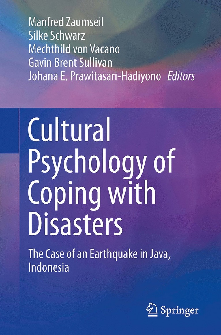 Manfred Zaumseil, Silke Schwarz, Mechthild von Vacano, Gavin Brent Sullivan, Johana E. Prawitasari-Hadiyono, Mechthild von Vacano - Cultural Psychology of Coping with Disasters, Häftad