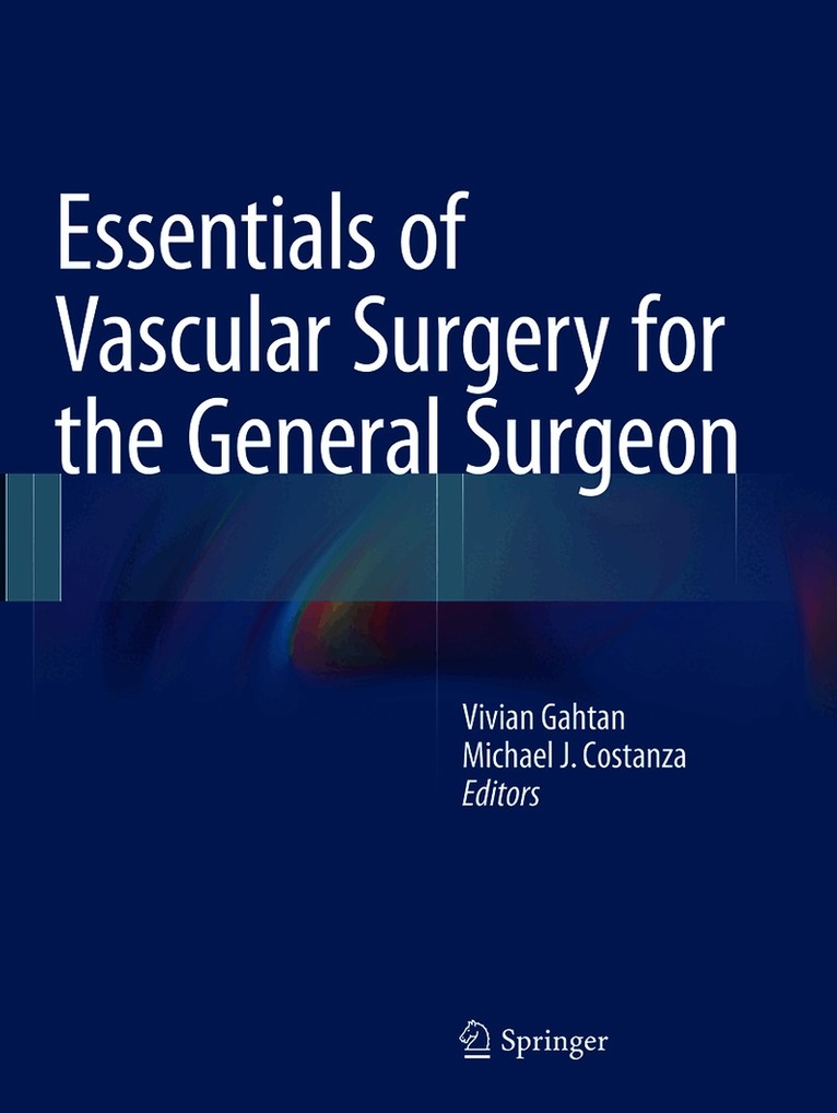 Essentials of Vascular Surgery for the General Surgeon