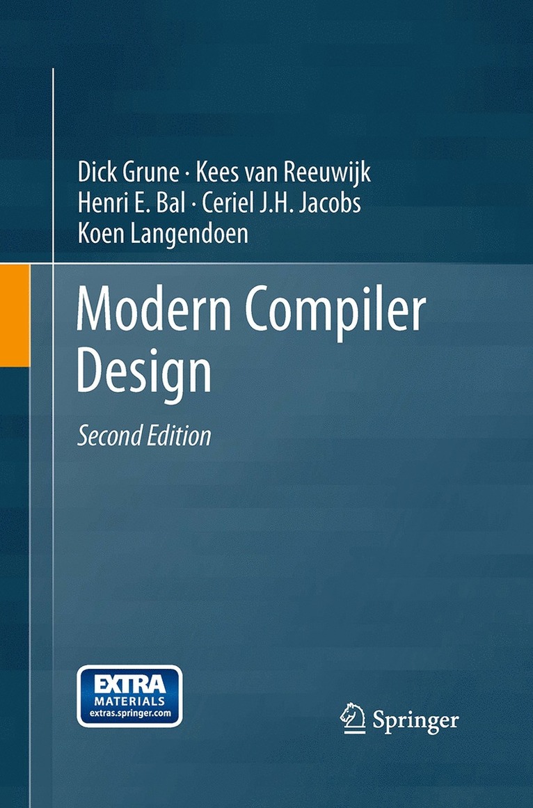 Dick Grune, Kees van Reeuwijk, Henri E. Bal, Ceriel J.H. Jacobs, Koen Langendoen, Kees Van Reeuwijk, Kees van Reeuwijk, Ceriel J. H. Jacobs - Modern Compiler Design, Häftad