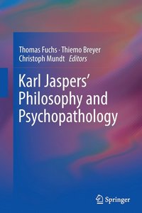 bokomslag Karl Jaspers Philosophy and Psychopathology