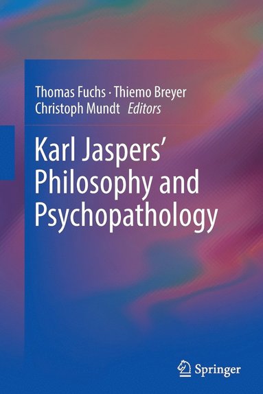 bokomslag Karl Jaspers Philosophy and Psychopathology