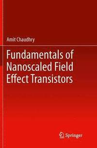 bokomslag Fundamentals of Nanoscaled Field Effect Transistors