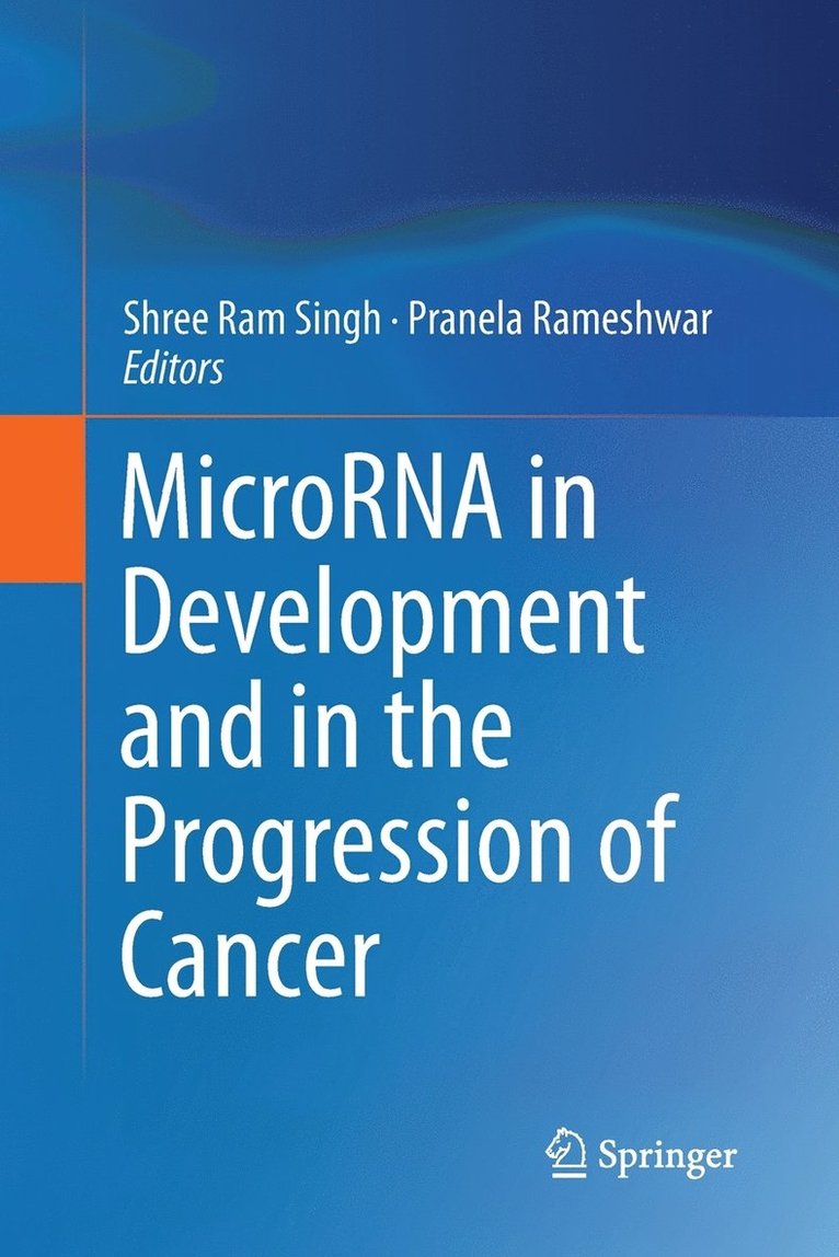 MicroRNA in Development and in the Progression of Cancer 1