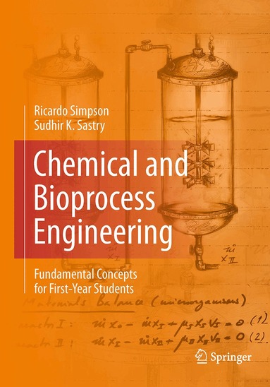 Ricardo Simpson, Sudhir K. Sastry - Chemical and Bioprocess Engineering, Häftad