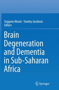 bokomslag Brain Degeneration and Dementia in Sub-Saharan Africa