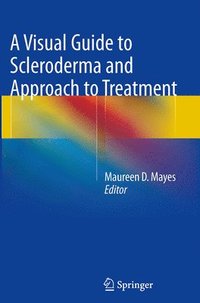 bokomslag A Visual Guide to Scleroderma and Approach to Treatment