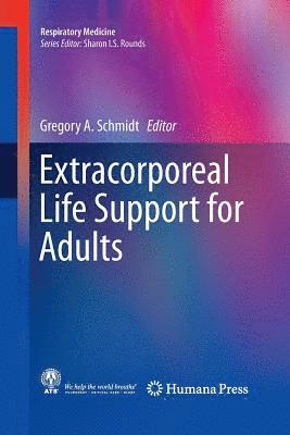 Gregory A Schmidt, Gregory A. Schmidt - Extracorporeal Life Support for Adults, Häftad
