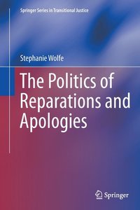 bokomslag The Politics of Reparations and Apologies