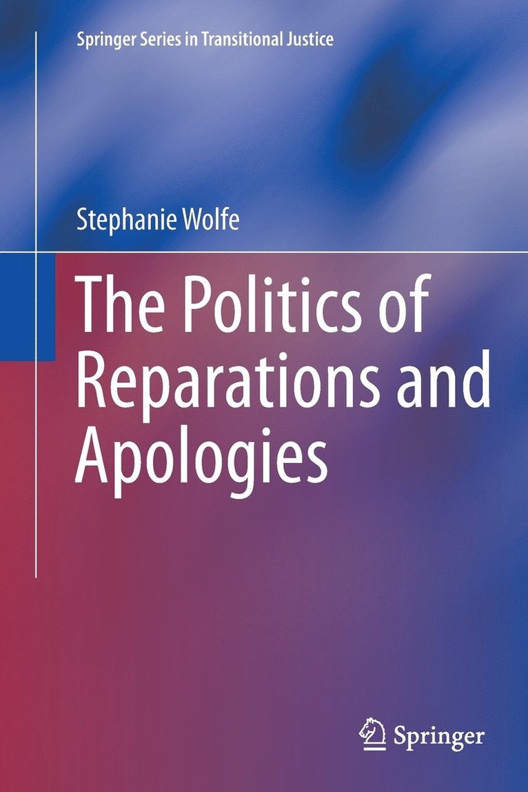 The Politics of Reparations and Apologies 1