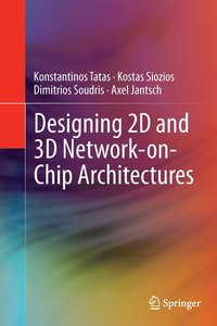 bokomslag Designing 2D and 3D Network-on-Chip Architectures