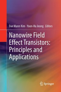 bokomslag Nanowire Field Effect Transistors: Principles and Applications