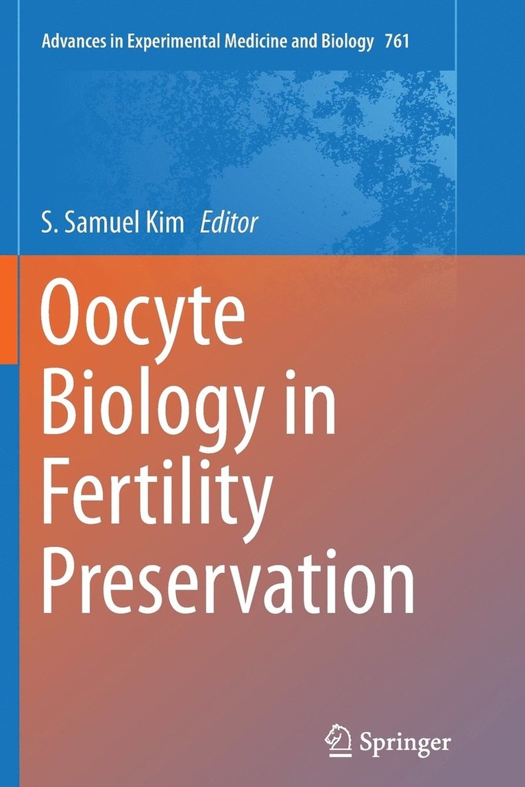 S. Samuel Kim - Oocyte Biology in Fertility Preservation, Häftad