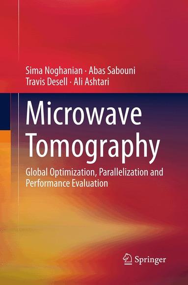 Sima Noghanian, Abas Sabouni, Travis Desell, Ali Ashtari - Microwave Tomography, Häftad