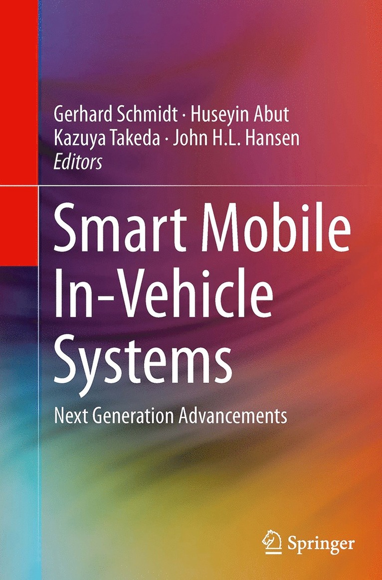 Gerhard Schmidt, Huseyin Abut, Kazuya Takeda, John H.L. Hansen, John H. L. Hansen - Smart Mobile In-Vehicle Systems, Häftad