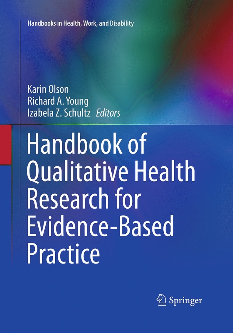 Karin Olson, Richard A. Young, Izabela Z. Schultz - Handbook of Qualitative Health Research for Evidence-Based Practice, Häftad