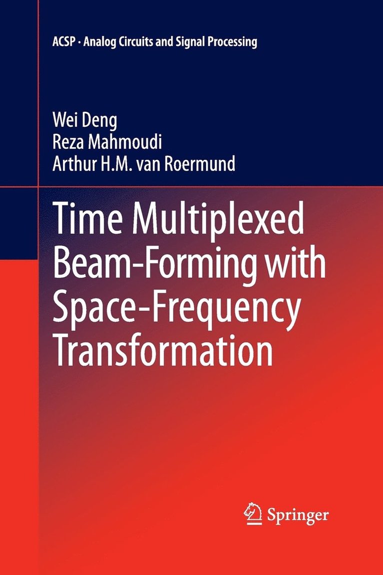 Time Multiplexed Beam-Forming with Space-Frequency Transformation 1