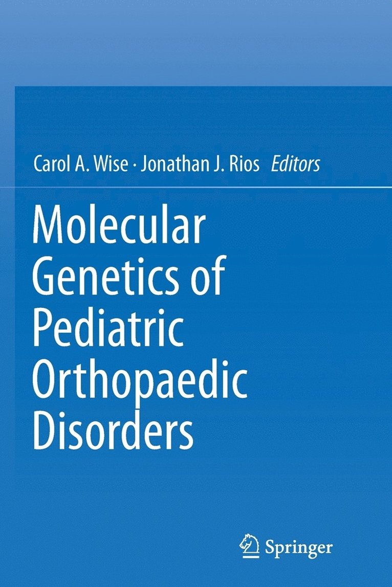 Molecular Genetics of Pediatric Orthopaedic Disorders 1