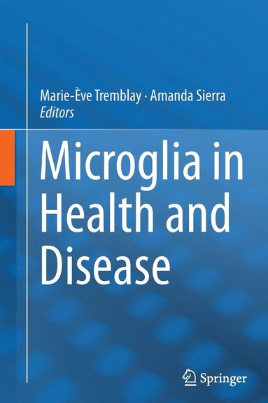 bokomslag Microglia in Health and Disease