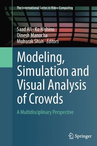 bokomslag Modeling, Simulation and Visual Analysis of Crowds