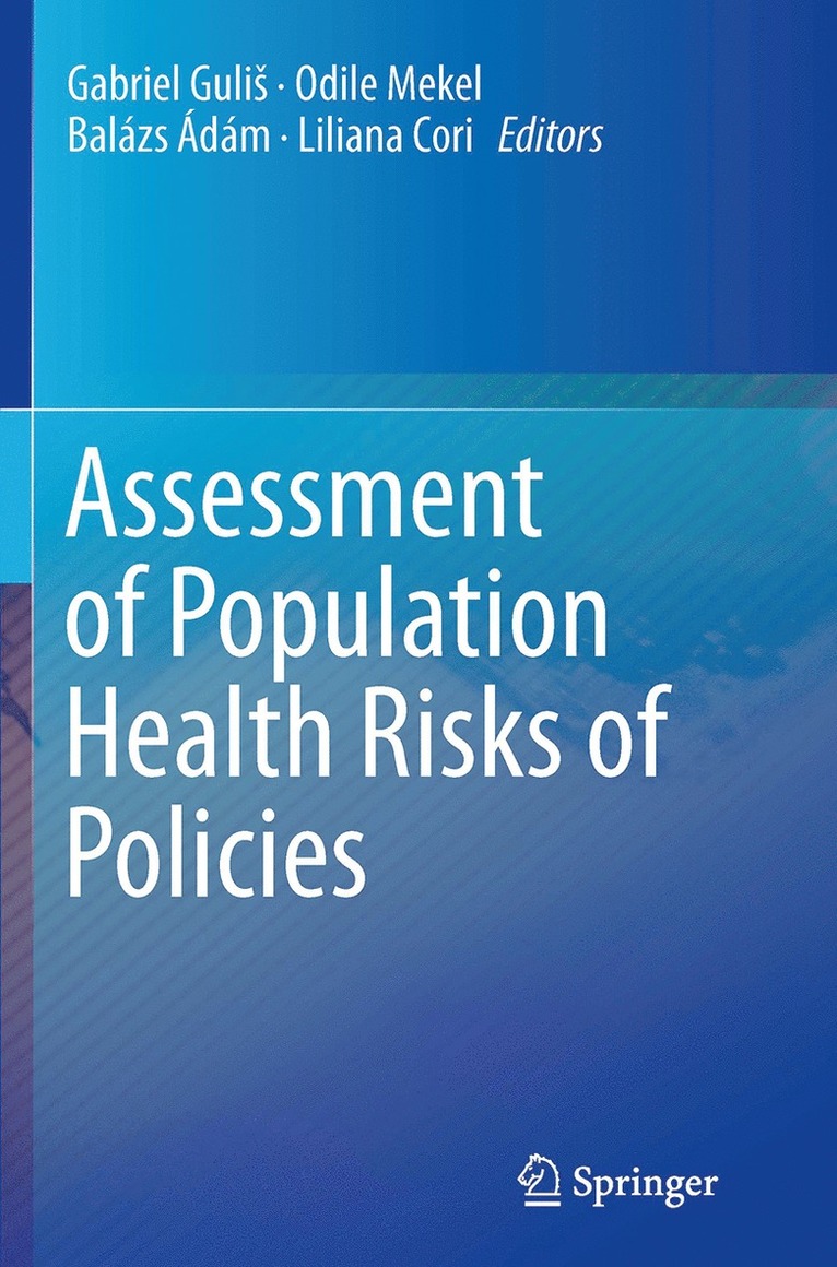 Gabriel Guliš, Odile Mekel, Balázs Ádám, Liliana Cori, Gabriel Gulis, Gabriel Guli, Gabriel Guli¿ - Assessment of Population Health Risks of Policies, Häftad