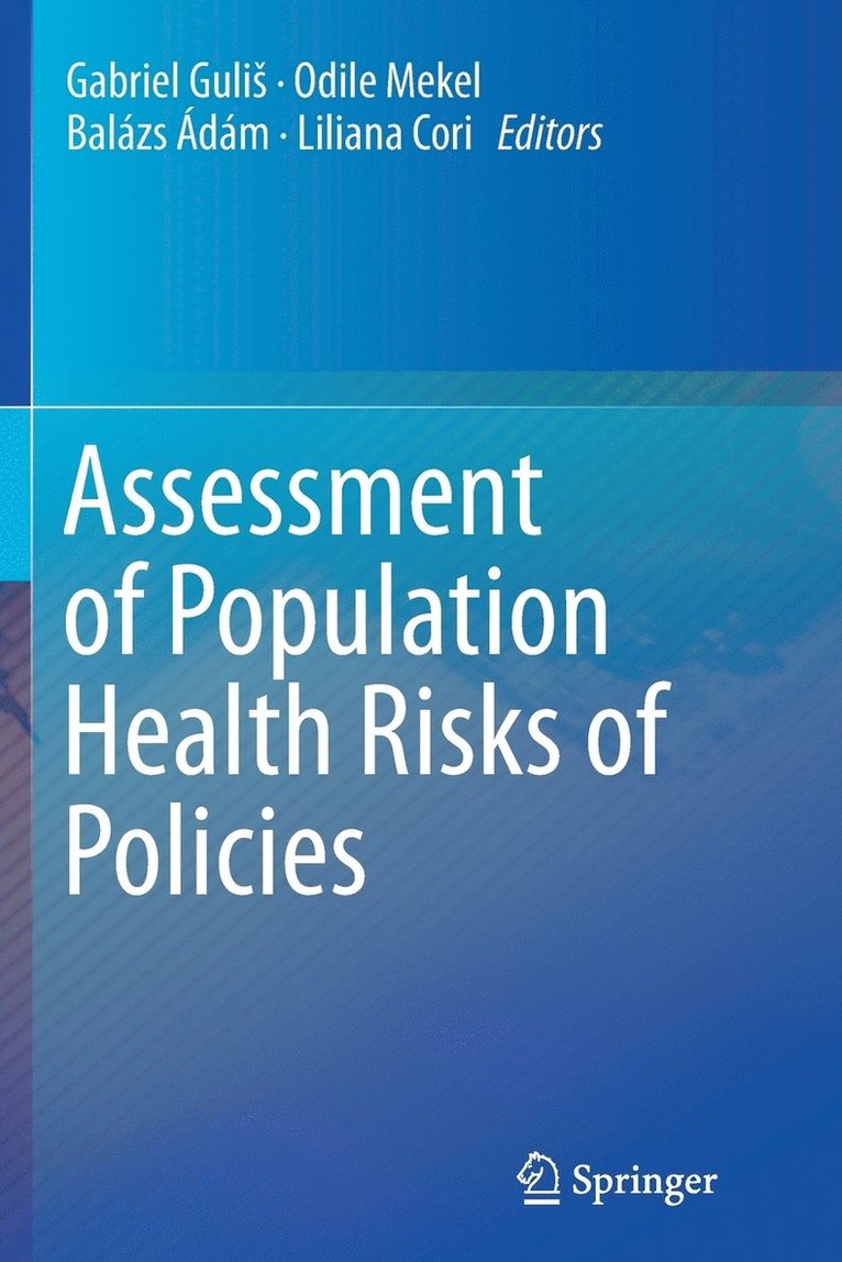 Assessment of Population Health Risks of Policies 1