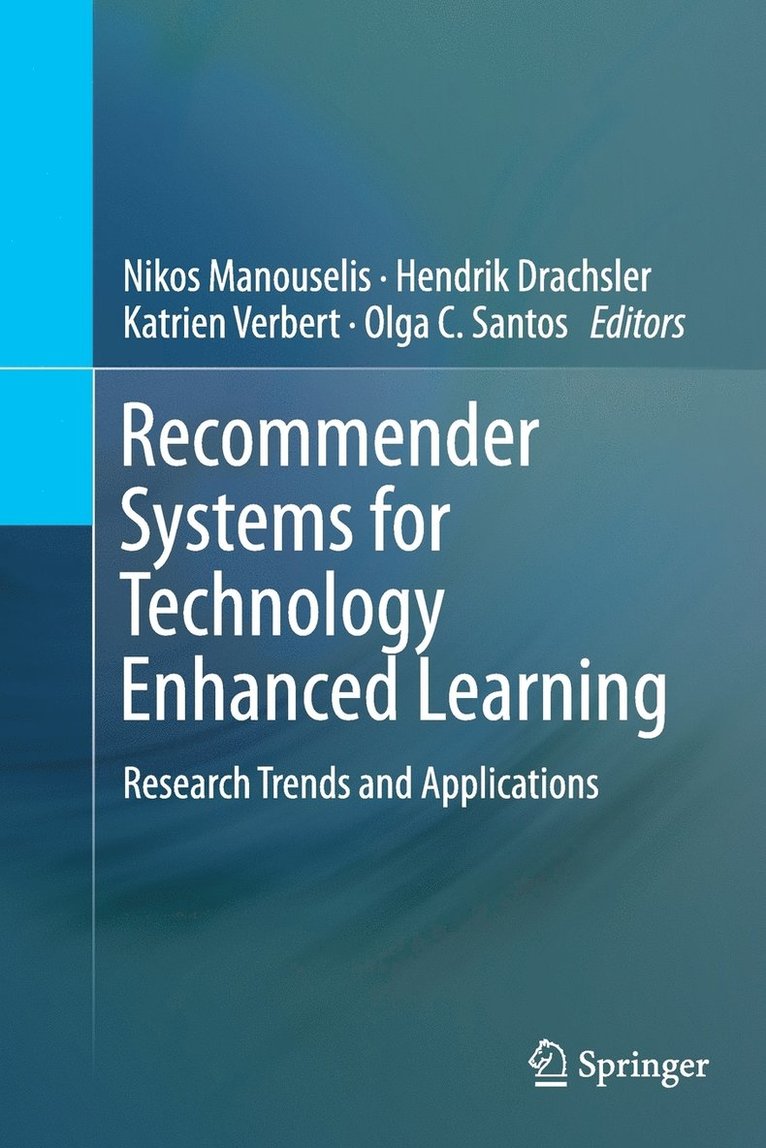 Recommender Systems for Technology Enhanced Learning 1