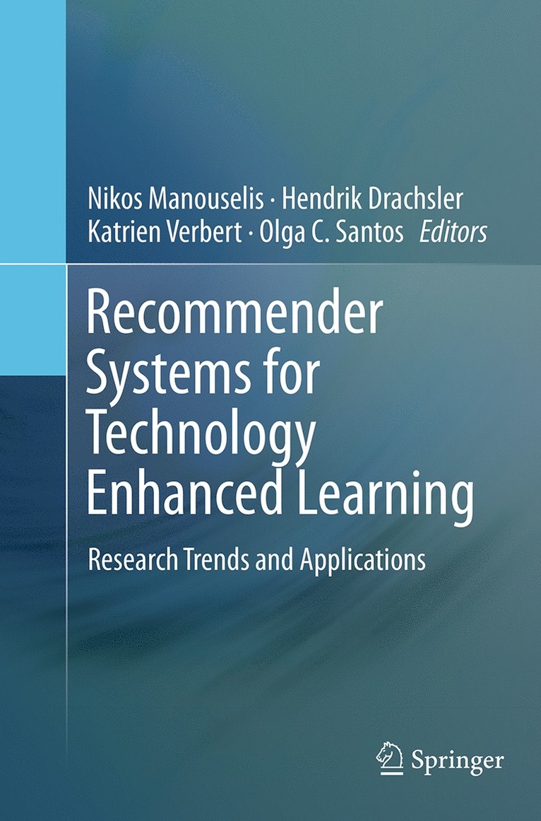 Recommender Systems for Technology Enhanced Learning 1