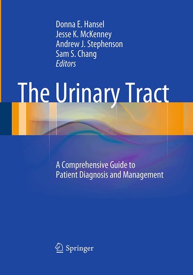 Donna E. Hansel, Jesse K. McKenney, Andrew J. Stephenson, Sam S. Chang - Urinary Tract, Häftad
