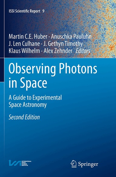 Martin C. E. Huber, Anuschka Pauluhn, J. Len Culhane, J. Gethyn Timothy, Klaus Wilhelm, Alex Zehnder - Observing Photons in Space, Häftad