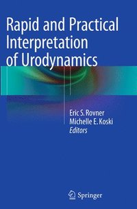 bokomslag Rapid and Practical Interpretation of Urodynamics