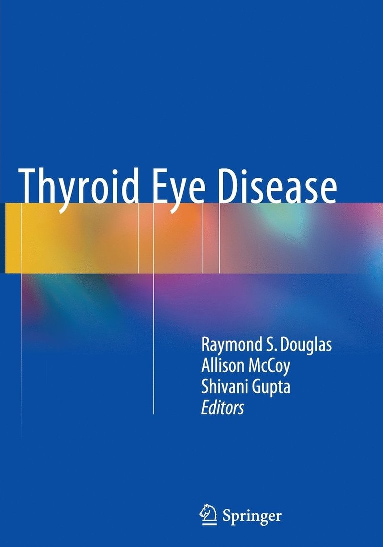 Raymond S. Douglas, Allison N. McCoy, Shivani Gupta - Thyroid Eye Disease, Häftad