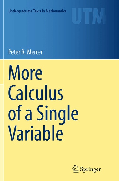Peter R. Mercer - More Calculus of a Single Variable, Häftad