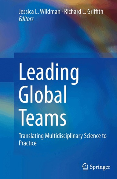 Jessica L. Wildman, Richard L. Griffith - Leading Global Teams, Häftad