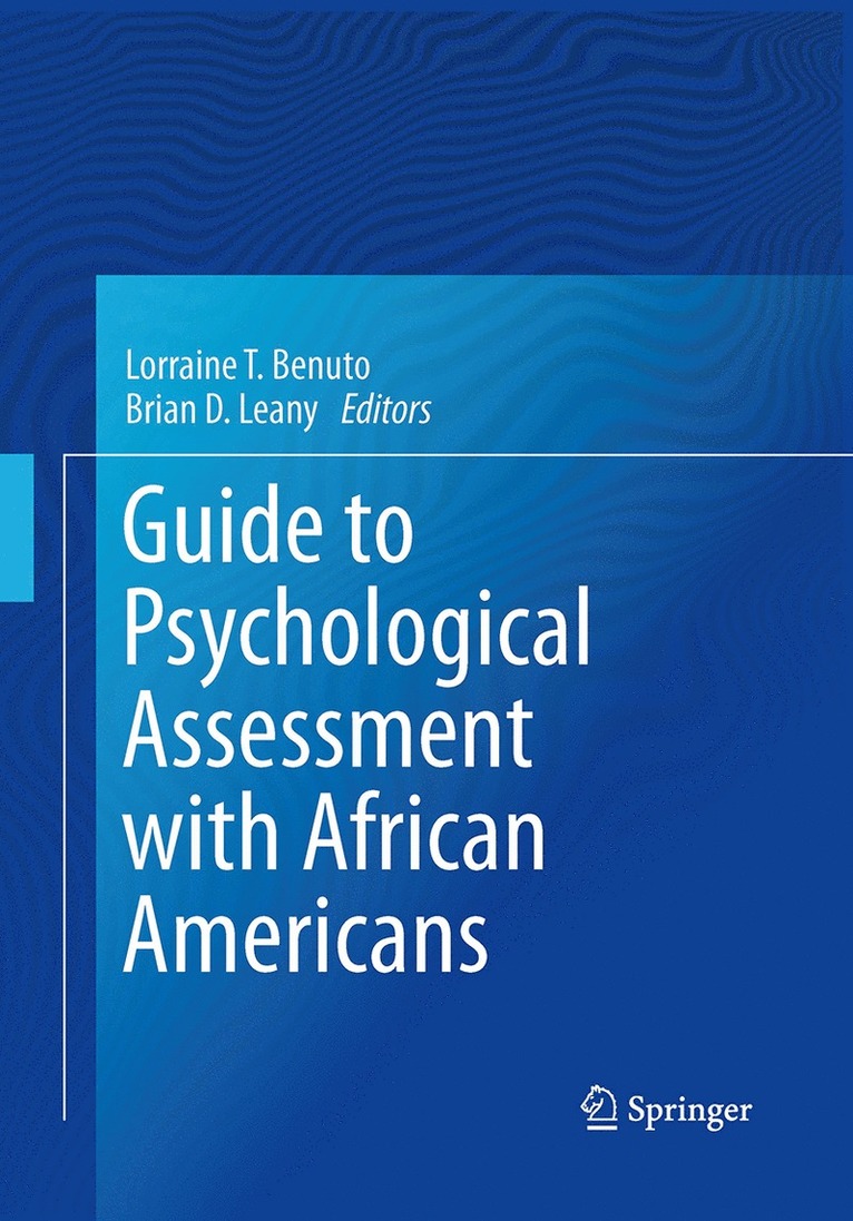 Lorraine T. Benuto, Brian D. Leany - Guide to Psychological Assessment with African Americans, Häftad