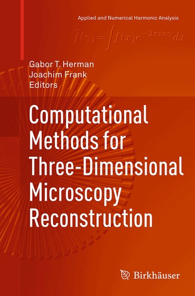 Gabor T. Herman, Joachim Frank - Computational Methods for Three-Dimensional Microscopy Reconstruction, Häftad