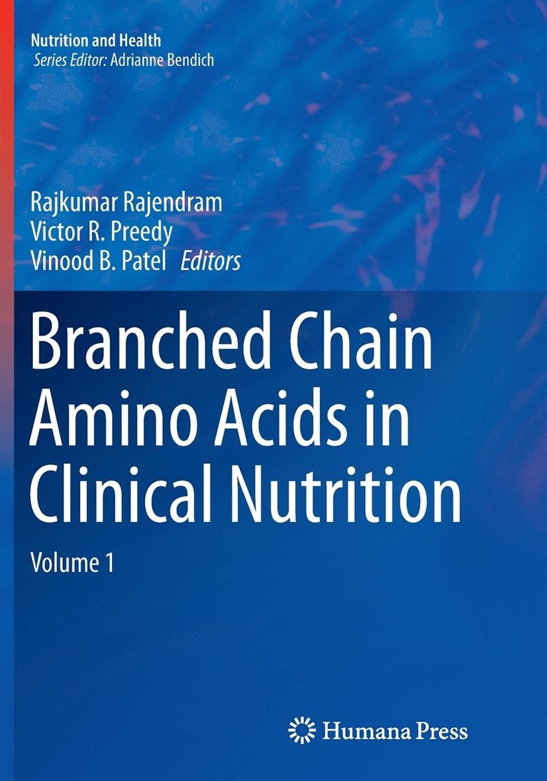 Branched Chain Amino Acids in Clinical Nutrition 1