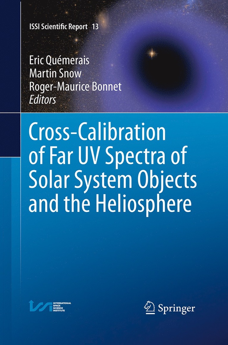 Eric Quémerais, Martin Snow, Roger-Maurice Bonnet - Cross-Calibration of Far UV Spectra of Solar System Objects and the Heliosphere, Häftad