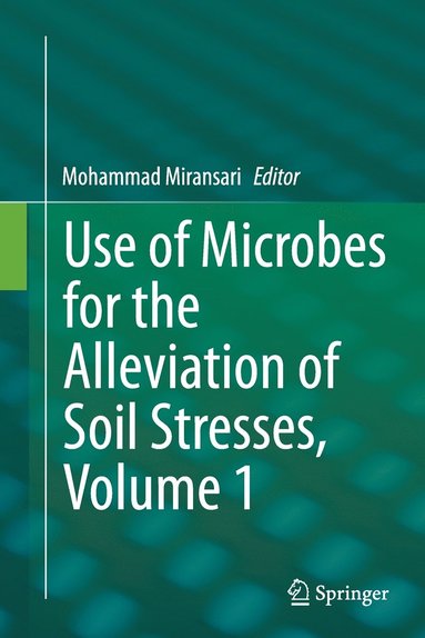 bokomslag Use of Microbes for the Alleviation of Soil Stresses, Volume 1