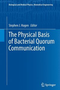 bokomslag The Physical Basis of Bacterial Quorum Communication