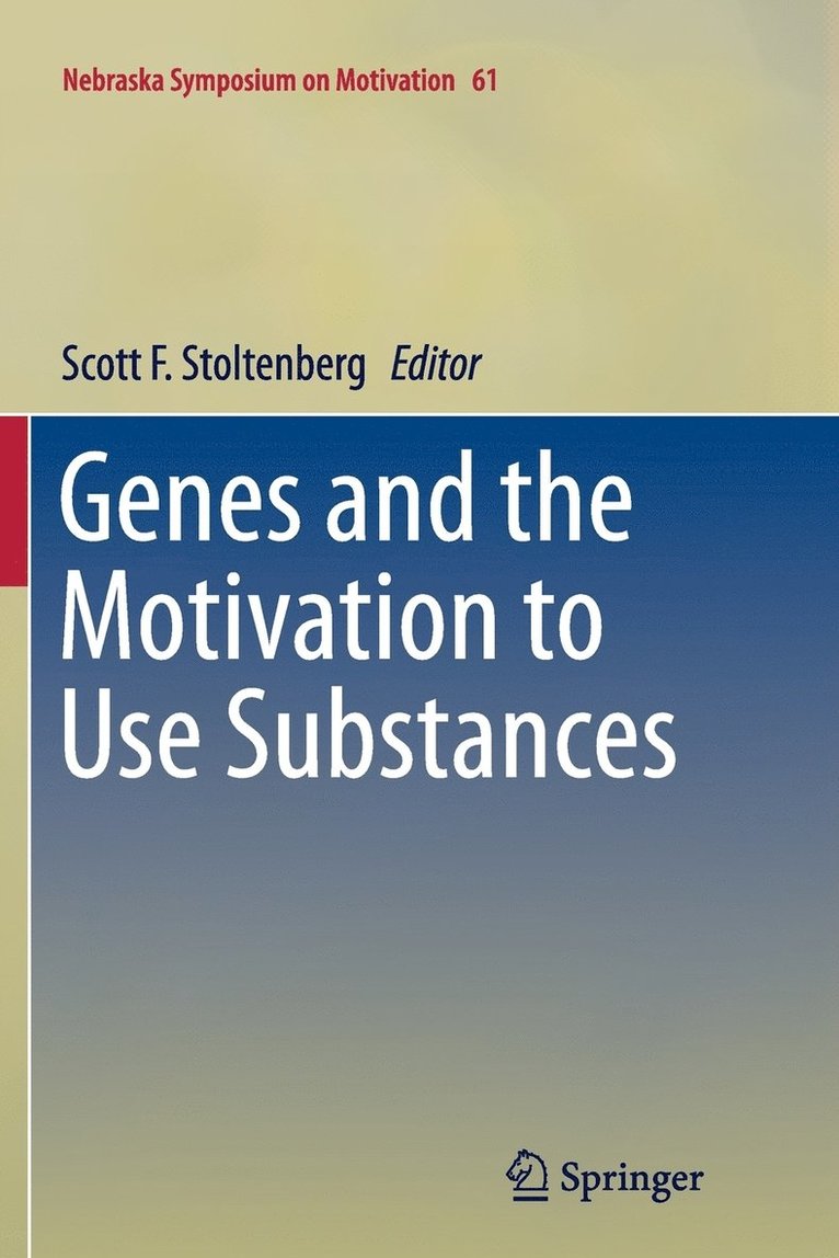 Genes and the Motivation to Use Substances 1