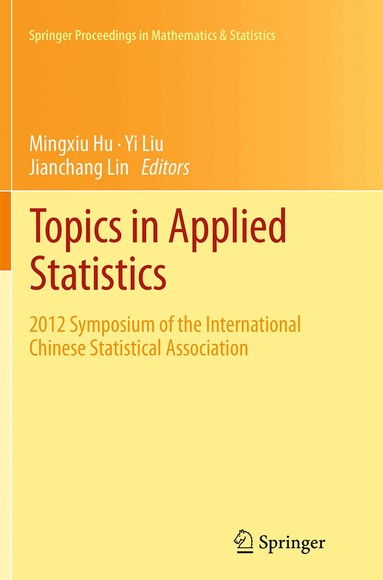 Mingxiu Hu, Yi Liu, Jianchang Lin - Topics in Applied Statistics, Häftad