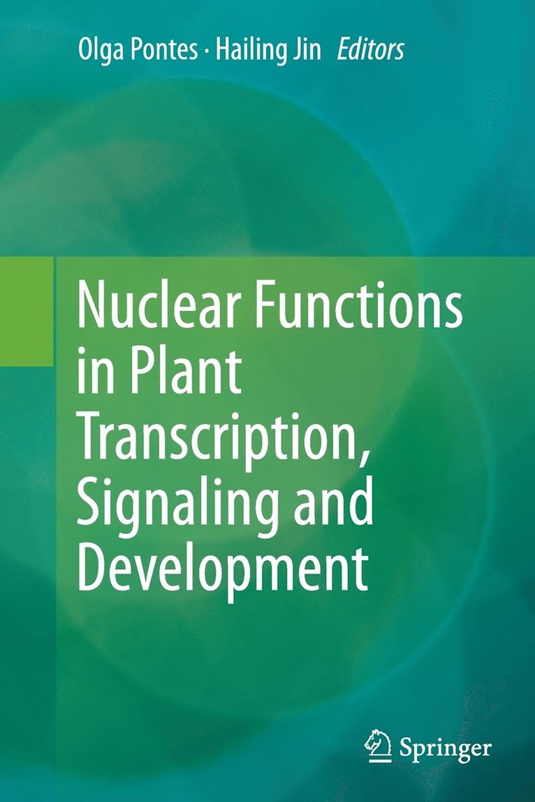 Olga Pontes, Hailing Jin - Nuclear Functions in Plant Transcription, Signaling and Development, Häftad