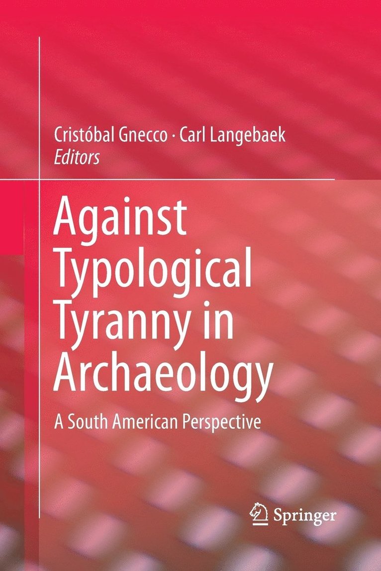 Against Typological Tyranny in Archaeology 1