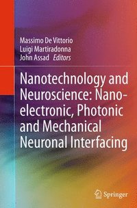 bokomslag Nanotechnology and Neuroscience: Nano-electronic, Photonic and Mechanical Neuronal Interfacing