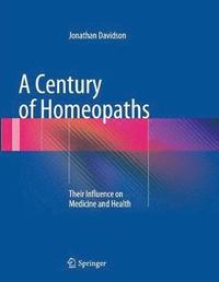 bokomslag A Century of Homeopaths