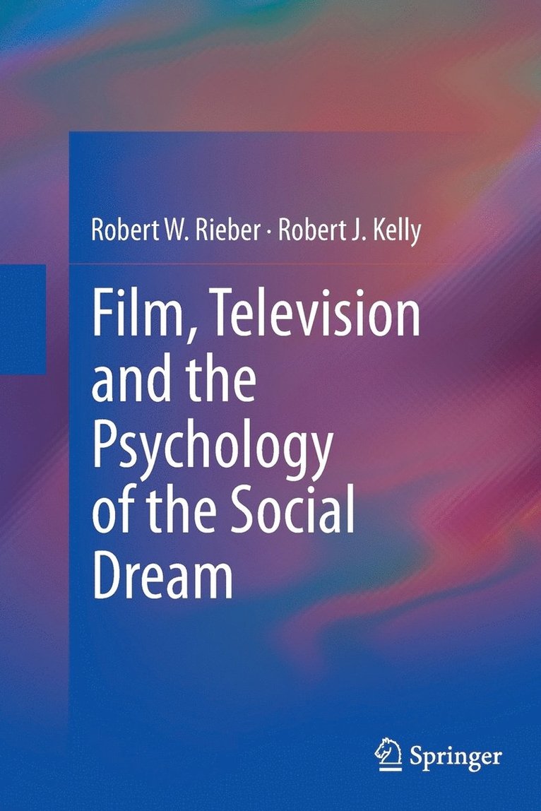 Film, Television and the Psychology of the Social Dream 1