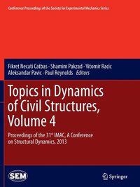 bokomslag Topics in Dynamics of Civil Structures, Volume 4